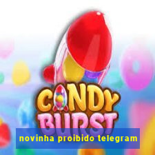 novinha proibido telegram